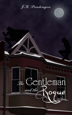 The Gentleman and the Rogue (Kindle Edition)