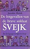 De lotgevallen van de brave soldaat Švejk in de wereldoorlog ... by Jaroslav Hašek De lotgevallen van de brave soldaat Švejk in de wereldoorlog ... by Jaroslav Hašek