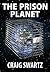 The Prison Planet