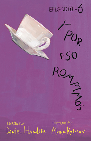 Y por eso rompimos: Episodio 6