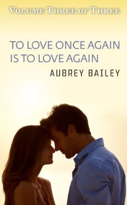 To Love Once Again Is To Love Again (If I Never Knew You, #3)