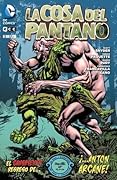 La Cosa del Pantano núm. 03: el sangriento regreso de... ¡Anton Arcane!