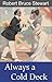 Always a Cold Deck (The Harry Reese Mysteries, #1) by Robert Bruce Stewart