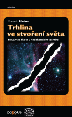 Trhlina ve stvoření světa: Nová vize života v nedokonalém vesmíru