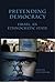 Pretending Democracy: Israel, an Ethnocratic State