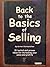 Back to Basics of Selling - 51 Tested and Proven