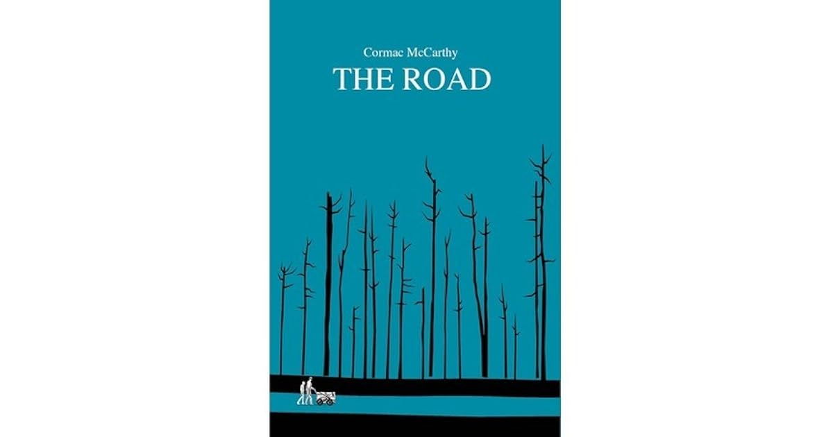 The Road by Cormac McCarthy