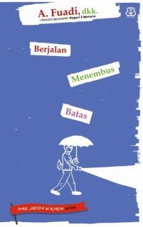 Berjalan Menembus Batas (Man Jadda Wajada Series, #1)