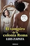 El vampiro de la colonia Roma by Luis Zapata