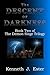 The Descent of Darkness