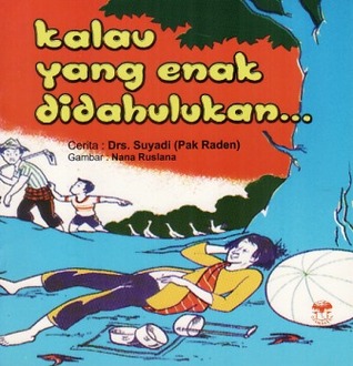 Kalau Yang Enak Didahulukan...