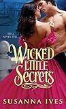 Wicked Little Secrets by Susanna Ives