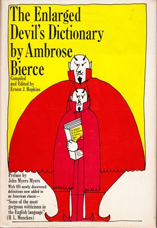 The Enlarged Devil's Dictionary by Ambrose Bierce