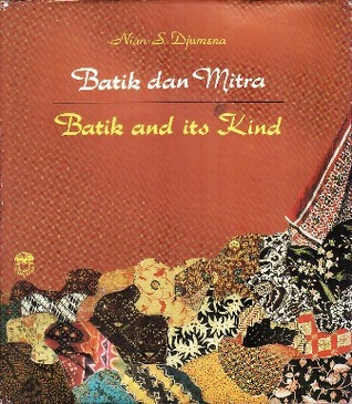 Batik dan Mitra - Batik and Its Kind (Hardcover)