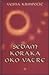 Sedam koraka oko vatre: po knjigama pod naslovom Stotinu i osam, a po brojevima 62, 63, 64, 65, 66, 67, 68 i 69
