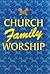 Church Family Worship