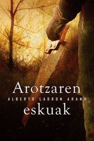 Arotzaren Eskuak (Paperback)