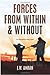 Forces From Within & Without