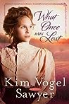 What Once Was Lost by Kim Vogel Sawyer