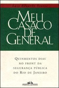 Meu Casaco De General: 500 Dias No Front Da Segurança Pública Do Rio De Janeiro (Flexibound)