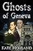Ghosts of Geneva: The Lost Stories of Byron and Shelley