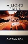 A Lion's Pride by Alyssa Rae