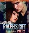 Ralph's Gift 2 by Sandra Ross