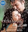 You're Never Too Late: A Second Chances Sensual Romance Special