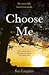Choose Me