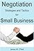 Negotiation Strategies and Tactics for Small Business