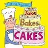 Jake Bakes Cakes....