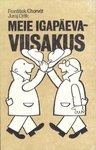Meie igapäevaviisakus (Paperback)