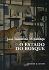 O Estado do Bosque by José Tolentino de Mendonça
