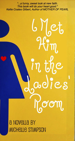 I Met Him in the Ladies' Room (Kindle Edition)