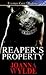 Reaper's Property (Reapers MC, #1)