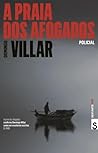 A praia dos afogados by Domingo Villar