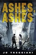 Ashes, Ashes (Ashes, Ashes, #1)