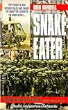 Snake Eater: Characters in and Stories about the U. S. Army Special Forces in Vietnam