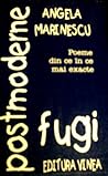 fugi postmoderne. poeme din ce în ce mai exacte by Angela Marinescu