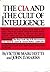 The CIA And The Cult Of Intelligence