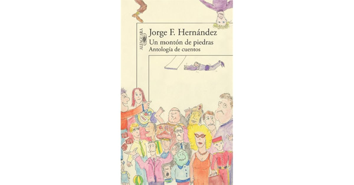 Un montón de piedras by Jorge F. Hernández