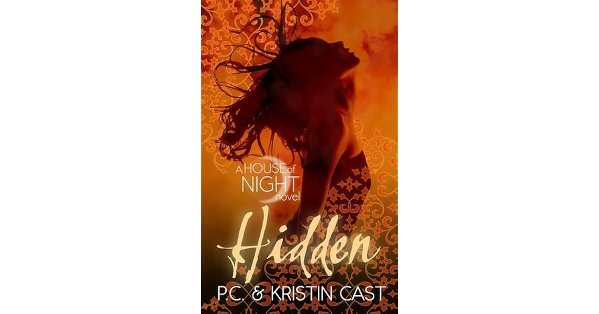 Hidden (House of Night, 10) by P.C. Cast