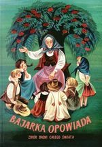 Bajarka opowiada: Zbiór baśni całego świata (Hardcover)