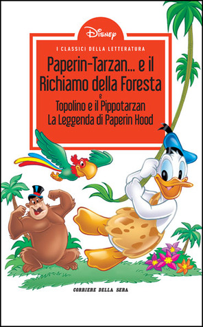 I classici della letteratura Disney n. 08: Paperin-Tarzan... e il Richiamo della Foresta (Paperback)
