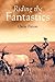 Riding the Fantastics