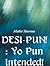 Desi-Pun! by Mohit Sharma