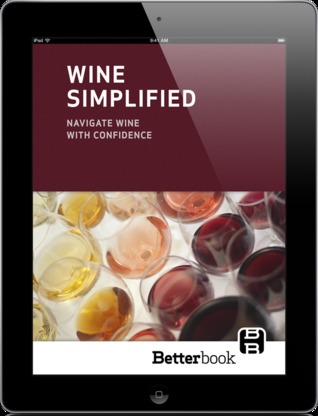 Wine Simplified: Navigate Wine with Confidence