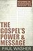 The Gospel's Power & Message