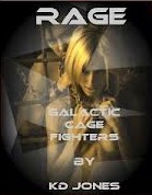 Rage (Galactic Cage Fighters, #1)