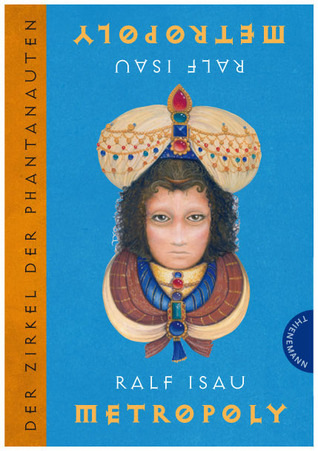 Metropoly (Der Zirkel der Phantanauten, #2)